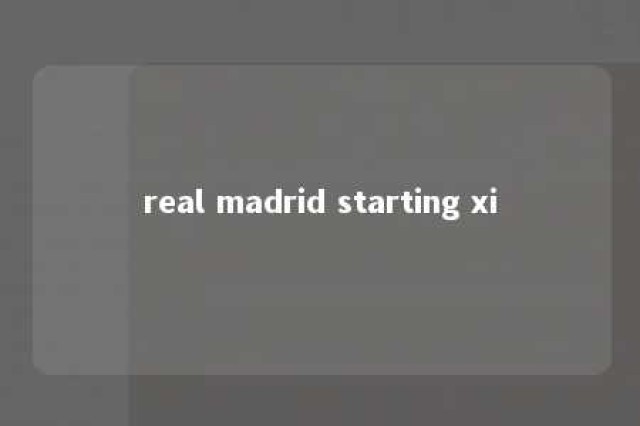 real madrid starting xi 