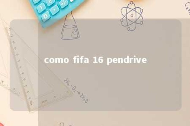 como fifa 16 pendrive 