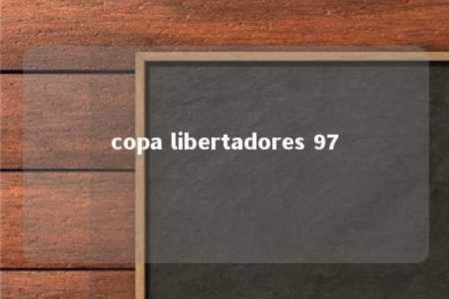 copa libertadores 97 