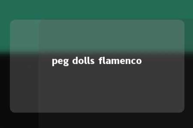 peg dolls flamenco 