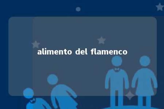 alimento del flamenco 