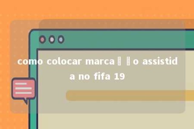 como colocar marcação assistida no fifa 19 