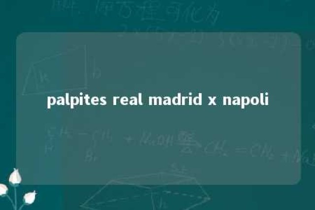 palpites real madrid x napoli 