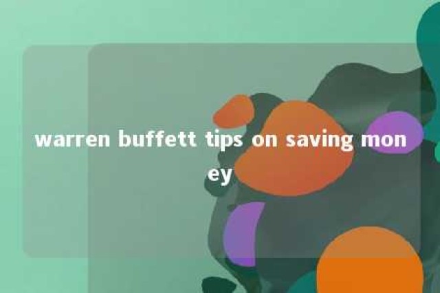 warren buffett tips on saving money 