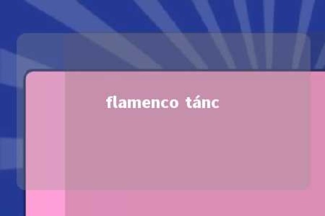 flamenco tánc 