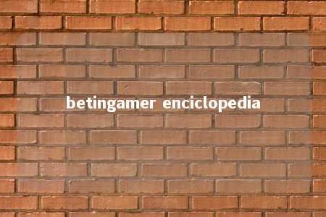 betingamer enciclopedia 