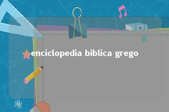 enciclopedia biblica grego 