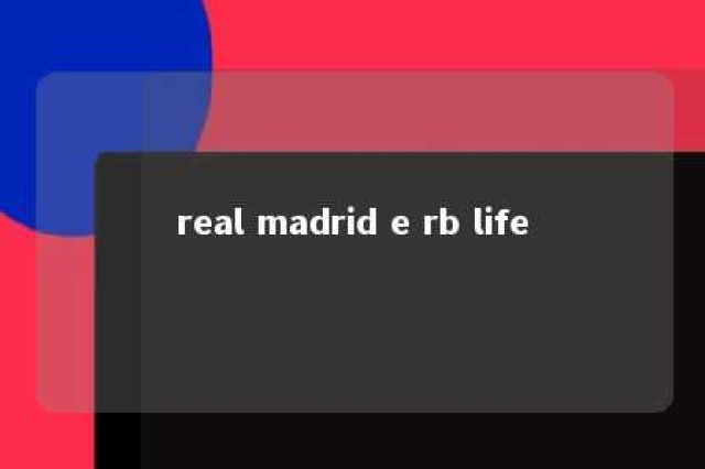 real madrid e rb life 