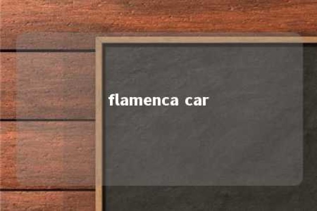 flamenca car 