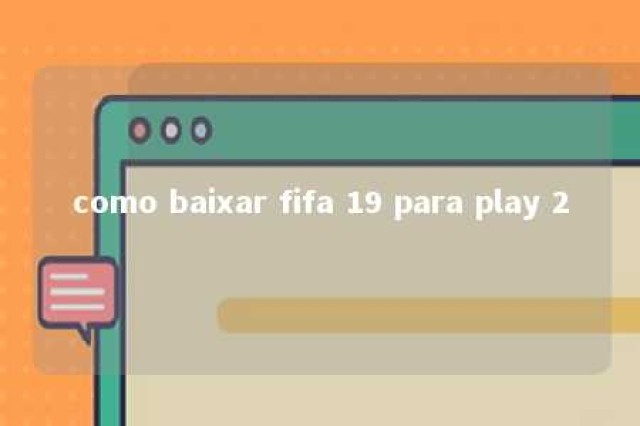 como baixar fifa 19 para play 2 