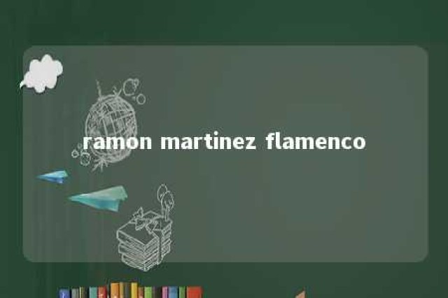 ramon martinez flamenco 