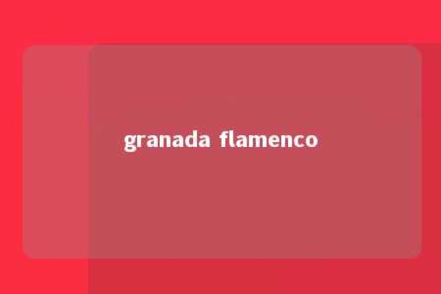 granada flamenco 