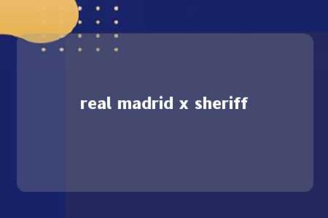 real madrid x sheriff 