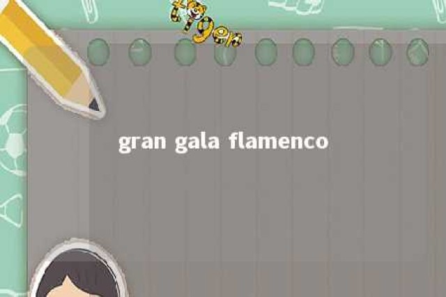 gran gala flamenco 