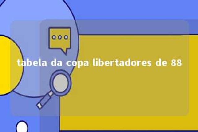 tabela da copa libertadores de 88 