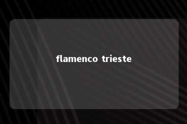 flamenco trieste 