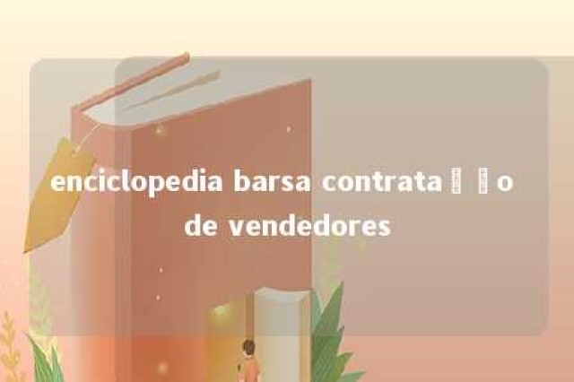 enciclopedia barsa contratação de vendedores 