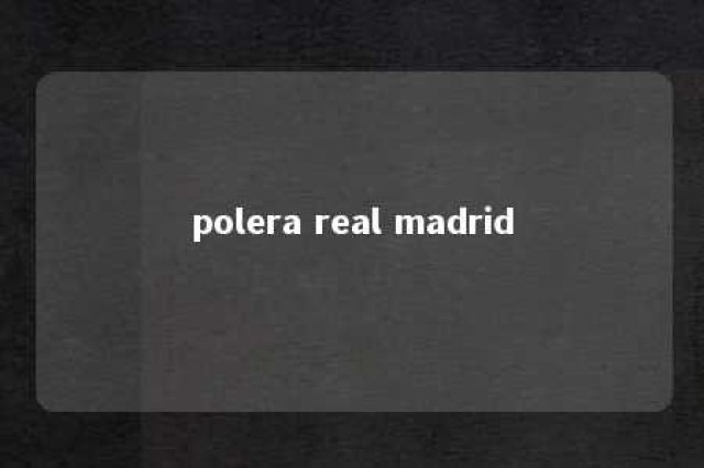 polera real madrid 