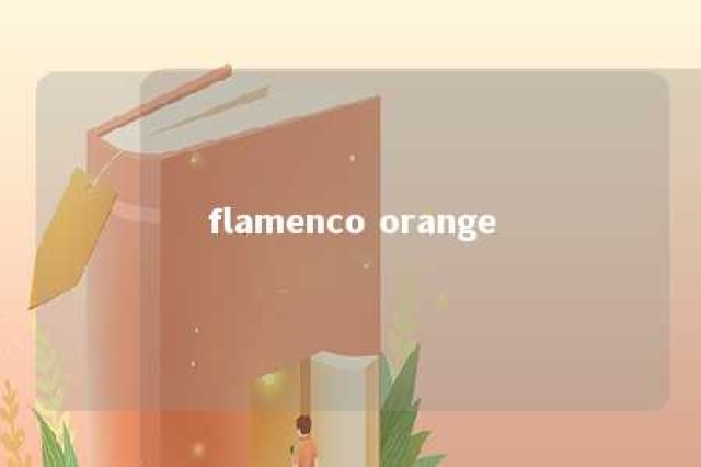 flamenco orange 