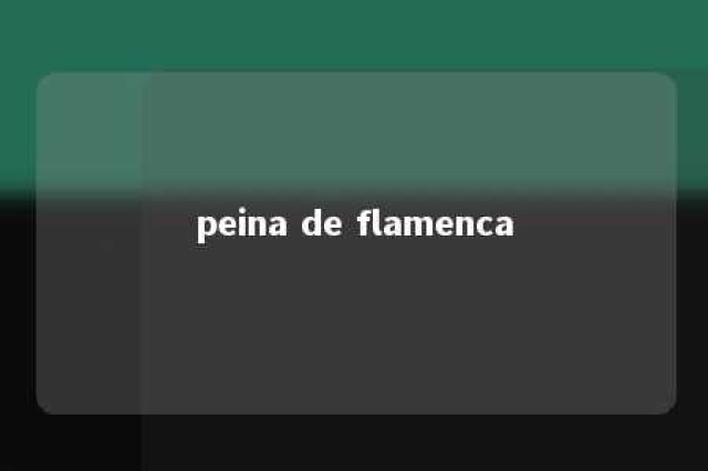 peina de flamenca 