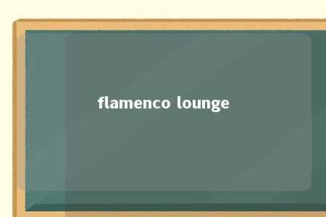 flamenco lounge 