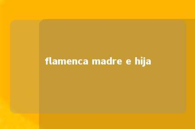 flamenca madre e hija 