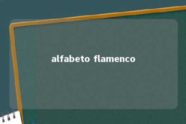 alfabeto flamenco 