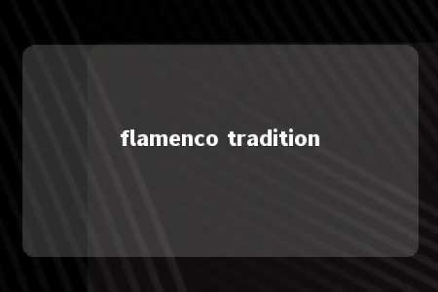 flamenco tradition 