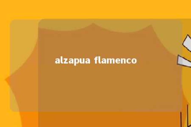 alzapua flamenco 