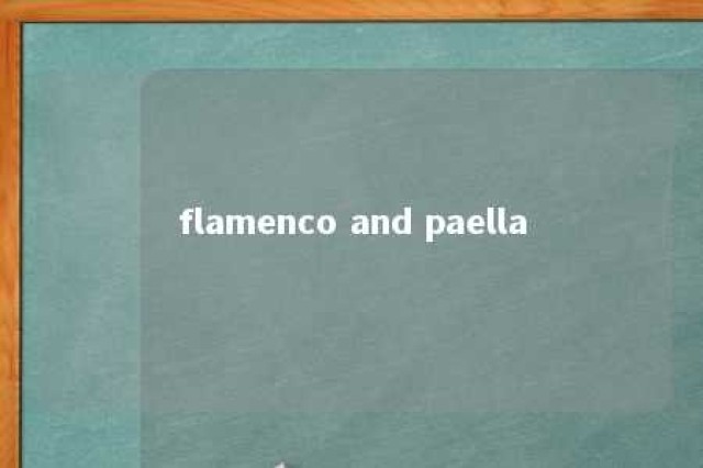 flamenco and paella 