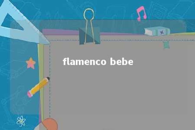 flamenco bebe 