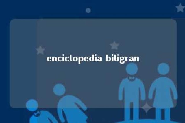 enciclopedia biligran 