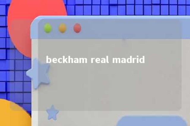 beckham real madrid 