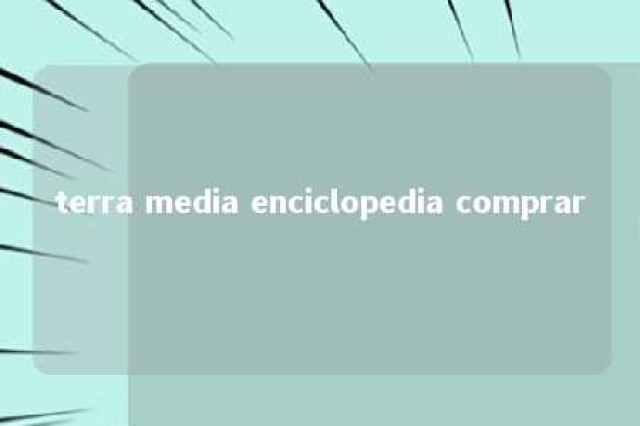 terra media enciclopedia comprar 