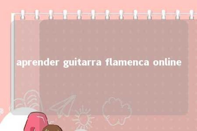 aprender guitarra flamenca online 