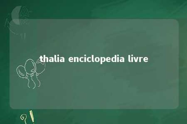 thalia enciclopedia livre 