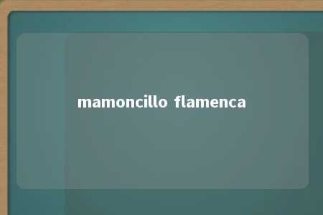 mamoncillo flamenca 