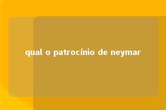 qual o patrocínio de neymar 