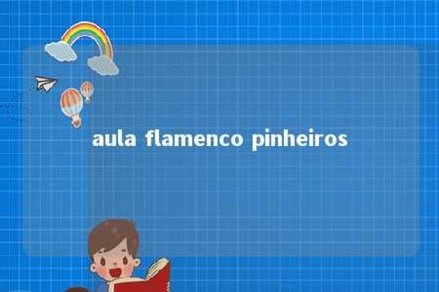 aula flamenco pinheiros 