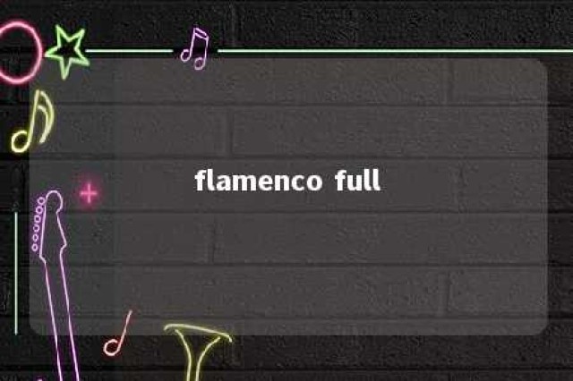 flamenco full 