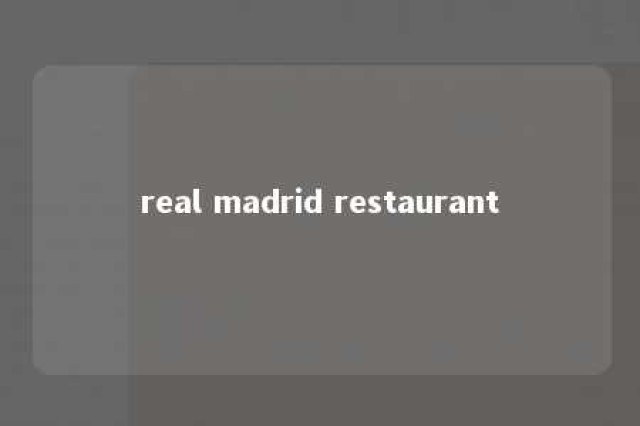 real madrid restaurant 