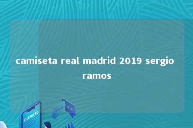 camiseta real madrid 2019 sergio ramos 