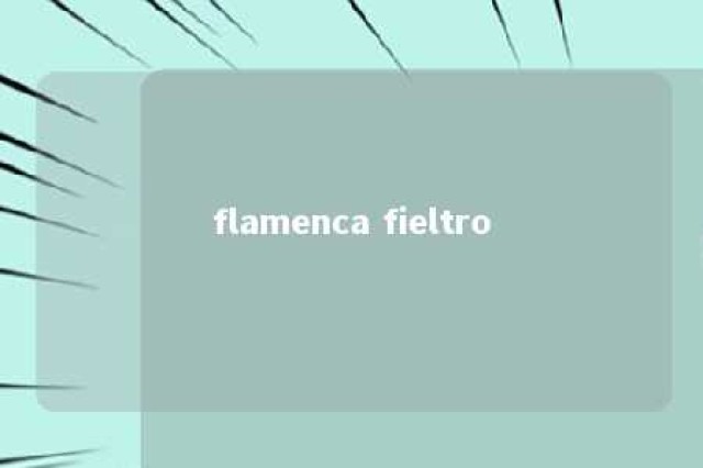 flamenca fieltro 