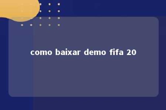 como baixar demo fifa 20 