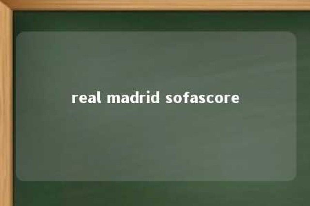 real madrid sofascore 