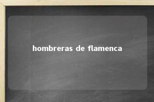 hombreras de flamenca 