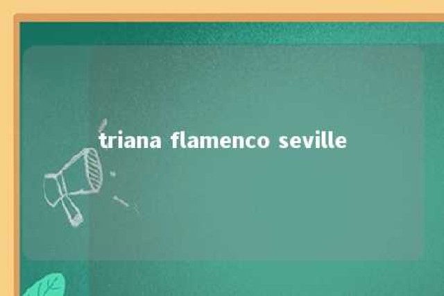 triana flamenco seville 