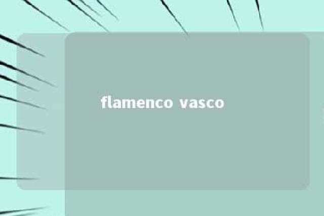 flamenco vasco 