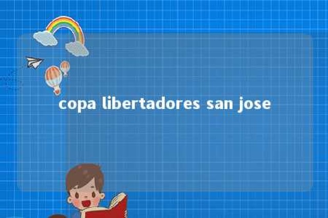 copa libertadores san jose 