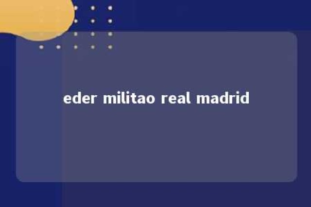 eder militao real madrid 